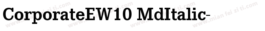 CorporateEW10 MdItalic字体转换
